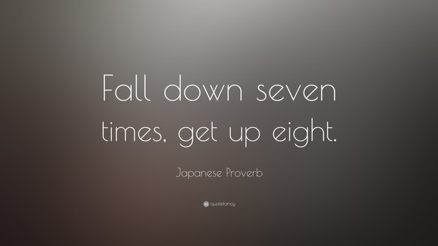 698-Japanese-Proverb-Quote-Fall-down-seven-times-get-up-eight.jpg