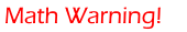 Math Warning