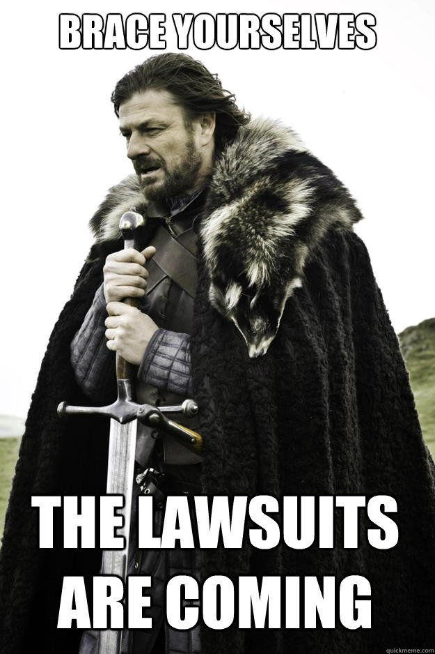 Lawsuits are coming.jpg