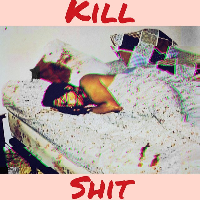 kill shit art.jpg