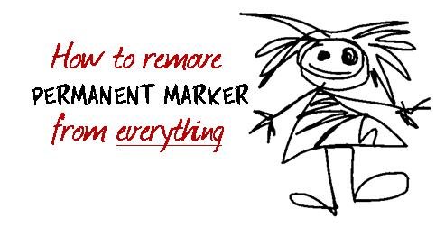 how to remove permanent marker.jpg