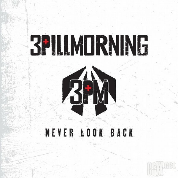 3-pill-morning-never-look-back-2016.jpg