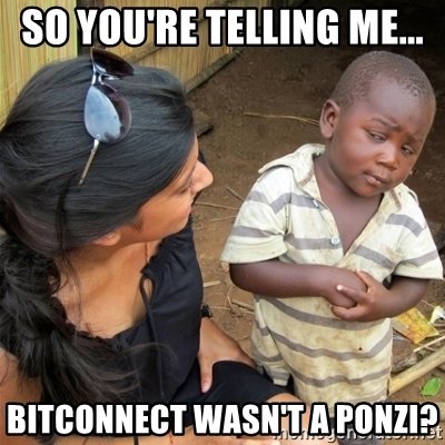 so-youre-telling-me-bitconnect-wasnt-a-ponzi.jpg