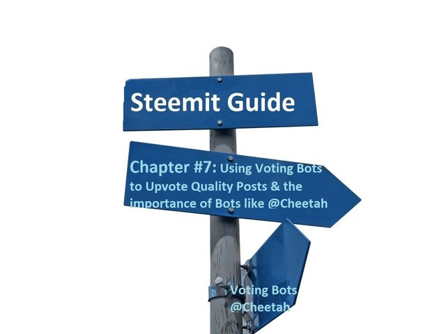 Steemit Guide Chapters - Steem Blockchain - Chapter 7 Voting Bots Quality and Cheetah Bot.jpg