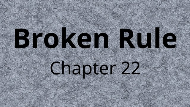 BrokenRuleTitleCardChapter22.jpg
