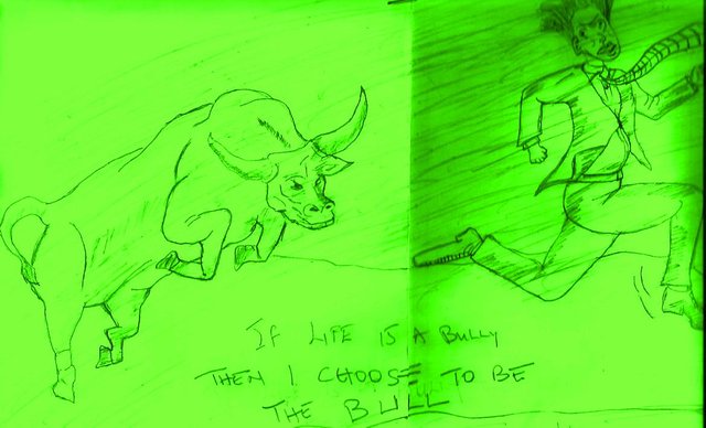 Life is a Bully I am a Bull.jpg