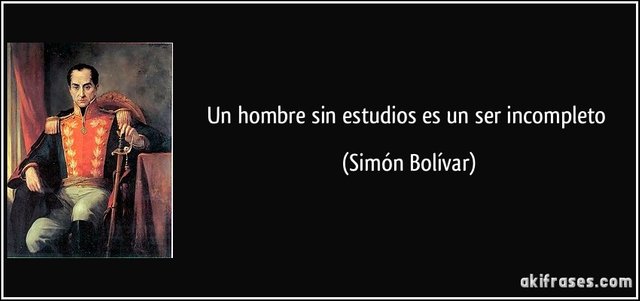 frase-un-hombre-sin-estudios-es-un-ser-incompleto-simon-bolivar-104001.jpg