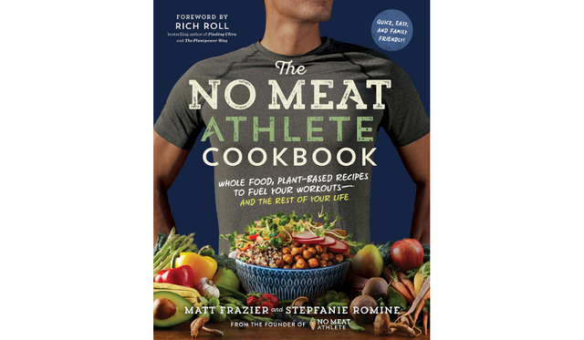 The No Meat Athlete Cookbook: Whole Food, Plant-Based Recipes to Fuel Your Workouts―and the Rest of Your Life