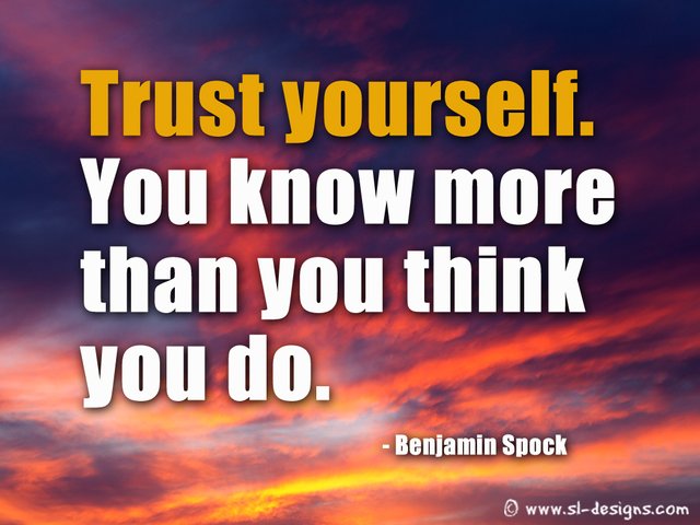 trust-yourself-you-know-more-than-you-think-you-do-2.jpg