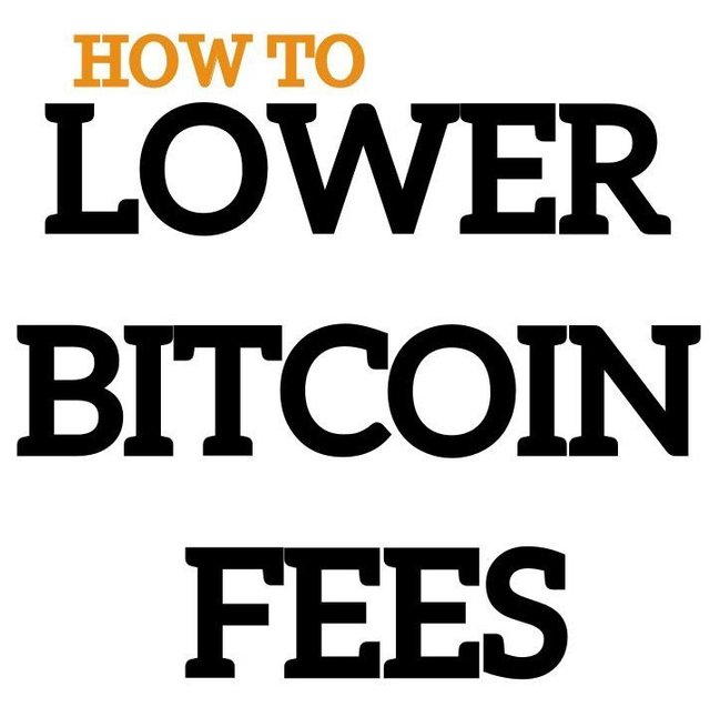 How to lower bitcoin fees.jpg