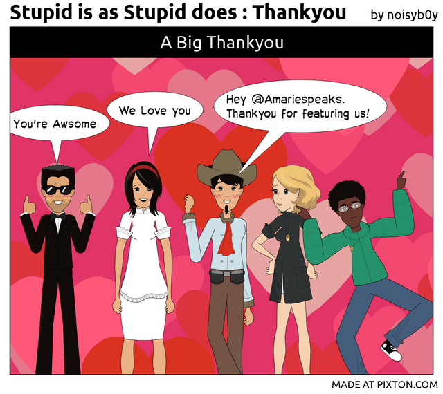 Pixton_Comic_Stupid_is_as_Stupid_does_Thankyou_by_noisyb0y.png