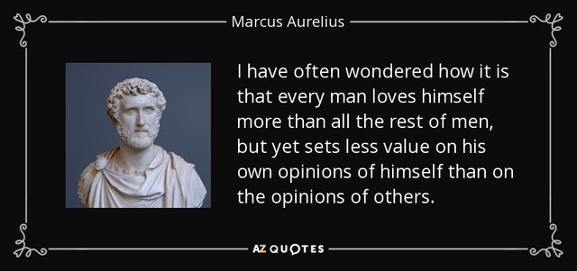 quote-i-have-often-wondered-how-it-is-that-every-man-loves-himself-more-than-all-the-rest-marcus-aurelius-1-30-47.jpg