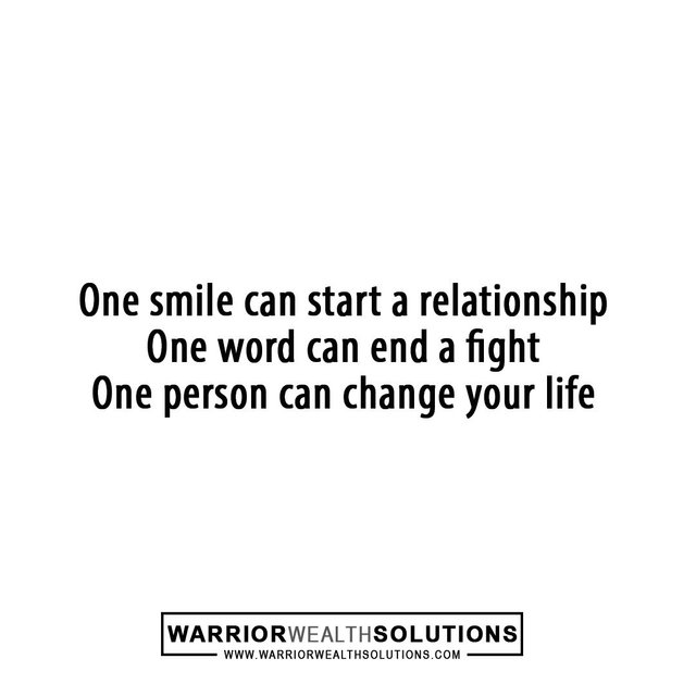 One smile can start a relationship one word can end a fight one person can change your life - Chris Jackson - Warrior Wealth Solutions Motivation Inspiration.jpg