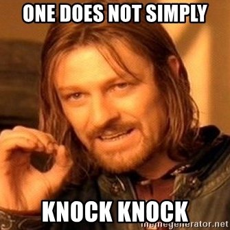 one-does-not-simply-knock-knock.jfif