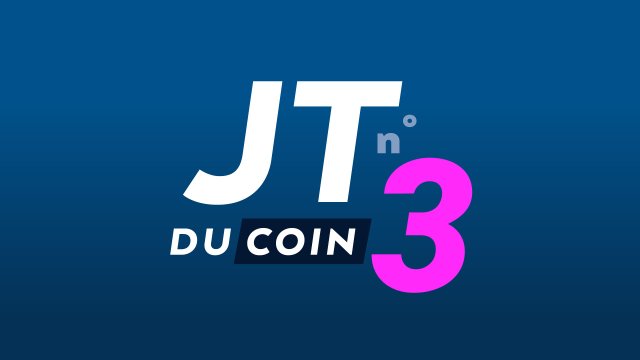 JTduCoin #3 - Revue d'actualité des cryptomonnaies.jpg