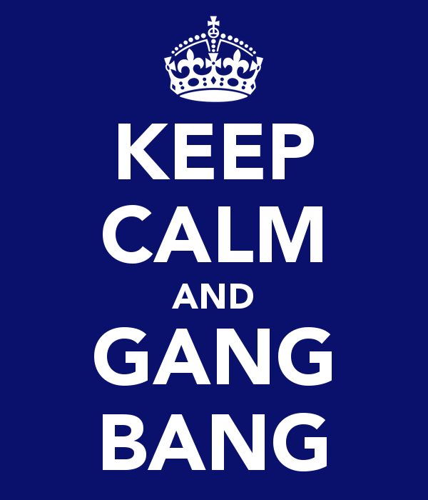 keep-calm-and-gang-bang-46.png