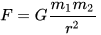 {displaystyle F=G{frac {m_{1}m_{2}}{r^{2}}} }.png