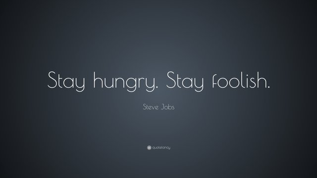 1214-Steve-Jobs-Quote-Stay-hungry-Stay-foolish.jpg