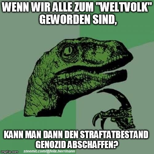 philosoraptor genozid weltvolk.jpg