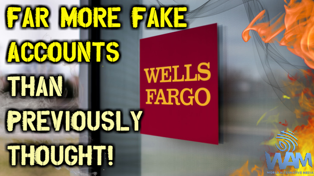 far more fake accounts than previously thought wells fargo thumbnail.png