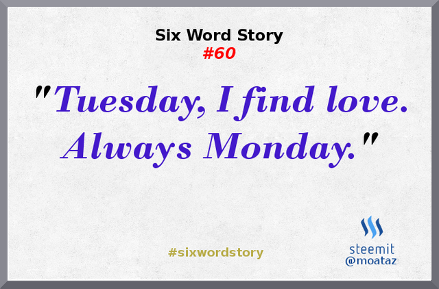 60-tuesday-i-find-love-always-monday.png