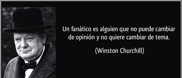 frase-un-fanatico-es-alguien-que-no-puede-cambiar-de-opinion-y-no-quiere-cambiar-de-tema-winston-churchill-136072.jpg