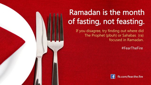 ramadan is the month of fasting not feasting.jpg