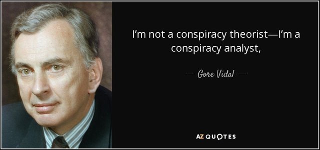 quote-i-m-not-a-conspiracy-theorist-i-m-a-conspiracy-analyst-gore-vidal-71-25-93.jpg