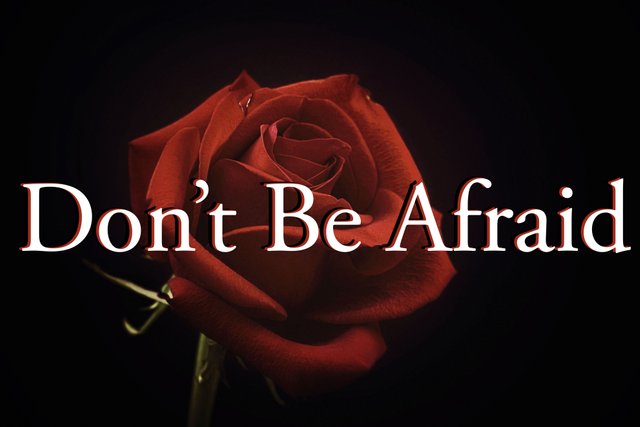 don't be afraid - James Martinez.jpg