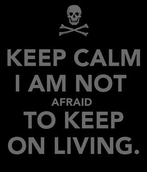 keep-calm-i-am-not-afraid-t.jpg