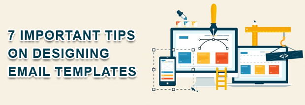 7-Important-Tips-on-Designing-Email-Templates.png