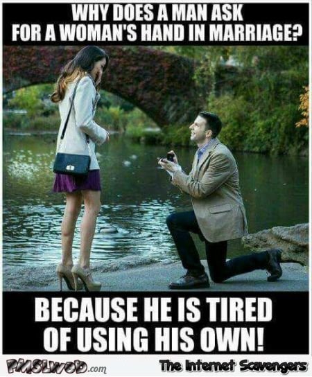 4-why-does-a-man-ask-for-a-woman-s-hand-in-marriage-funny-meme.jpg
