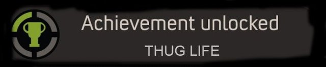 Achievement Unlocked - THUG LIFE.jpg