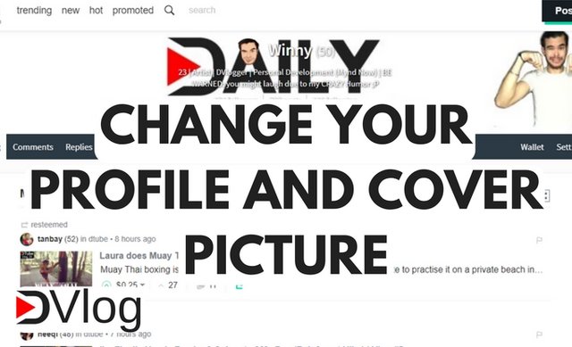 DVlog #24 - How to Change your Profile and Cover Picture on Steemit %2F Getting the URL for your image.jpg