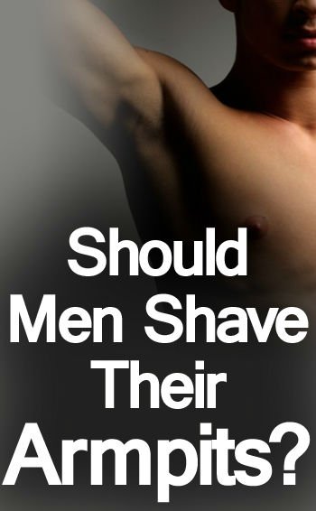 Should-Men-Shave-Their-Armpits-2-tall.jpg