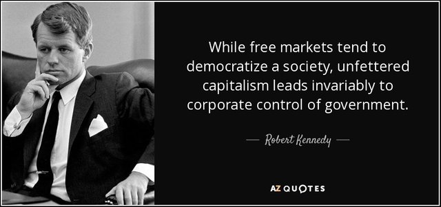 quote-while-free-markets-tend-to-democratize-a-society-unfettered-capitalism-leads-invariably-robert-kennedy-136-70-55.jpg
