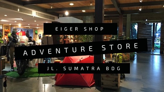 Eiger-Shop-Bandung-Jalan-Sumatera.jpg
