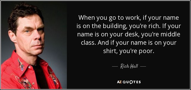 quote-when-you-go-to-work-if-your-name-is-on-the-building-you-re-rich-if-your-name-is-on-your-rich-hall-58-32-12.jpg