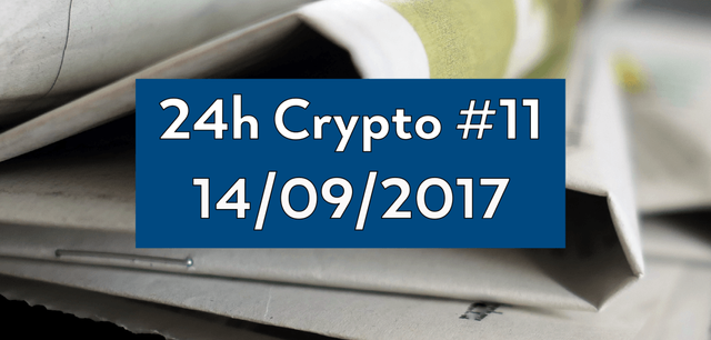 24h-Crypto-actualité-internationale-cryptomonnaies-14.09.2017.png