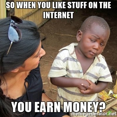 so-when-you-like-stuff-on-the-internet-you-earn-money.jpg