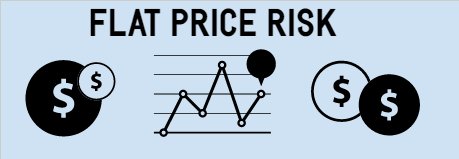 FLAT PRICE RISK.jpg