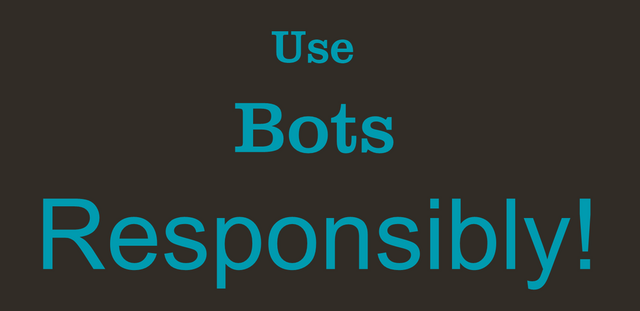 use bots responsibly.PNG