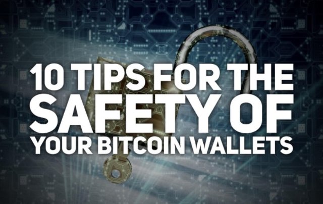 10 Tips for the Safety of Your Bitcoin Wallets.jpg