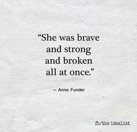 she was brave and strong and broken.jpg