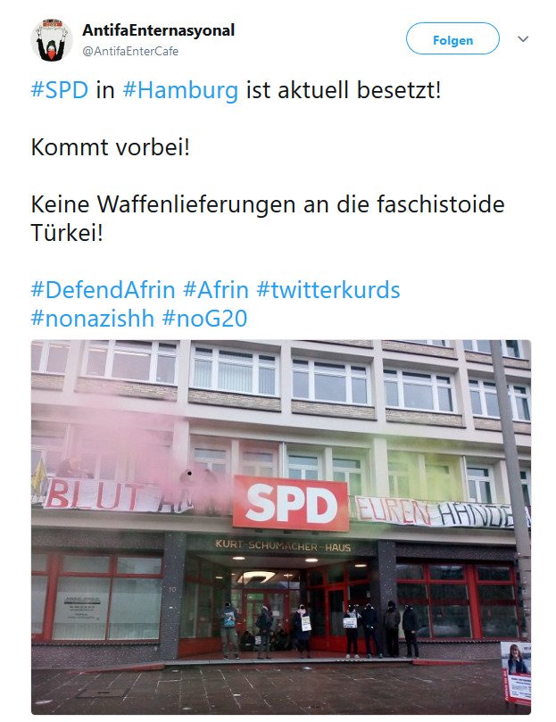 AntifaEnternasyonal auf Twitter    SPD in  Hamburg ist aktuell besetzt  Kommt vorbei  Keine Waffenlieferungen an die faschistoide Türkei   DefendAfrin  Afrin  twitterkurds  nonazishh  noG20… https   t.co ntHjrUEjYM .jpg