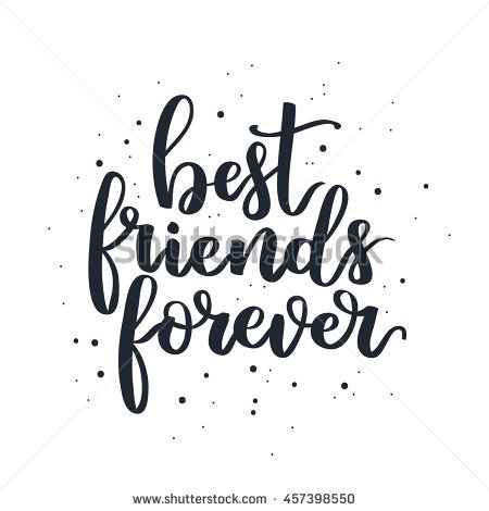 stock-vector-vector-hand-written-lettering-quote-modern-calligraphy-phrase-best-friends-forever-black-ink-on-457398550.jpg