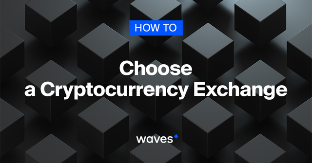 How to Choose a Cryptocurrency Exchange