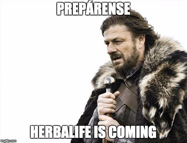 herbalife is coming.jpg