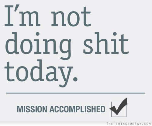 not+doing+shit.jpg