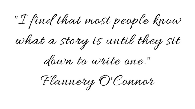I find that most people know what a story is until they sit down to write one-flannery-o-connnor.png